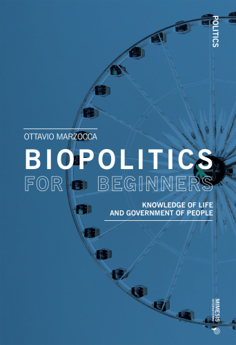 Biopolitics for Beginners: Knowledge of Life and Government of People