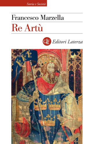 Re Artù. Una biografia