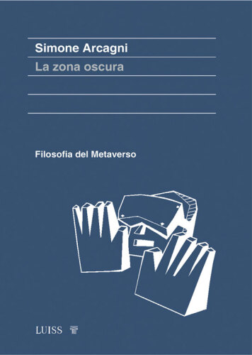 La zona oscura. Filosofia del metaverso