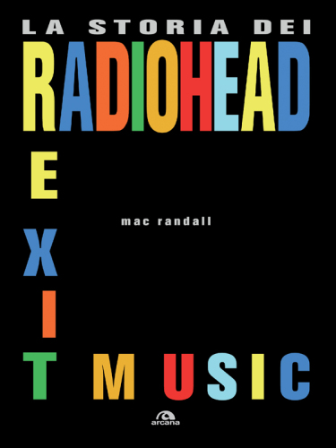 Exit Music. La storia dei Radiohead