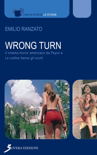 Wrong Turn. Cinema horror americano da «Psyco» a «Le colline hanno gli occhi»
