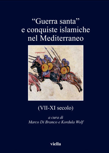 "Guerra santa" e conquiste islamiche nel Mediterraneo (VII-XI secolo)