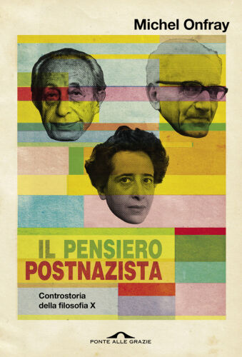 Il pensiero postnazista. Controstoria della filosofia