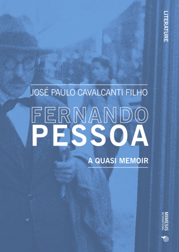 Fernando Pessoa: A Quasi Memoir