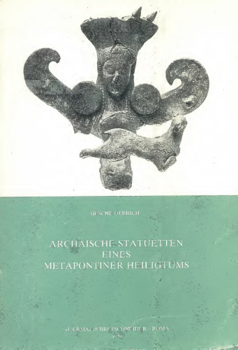 Archaische Statuetten eines metapontiner Heiligtums