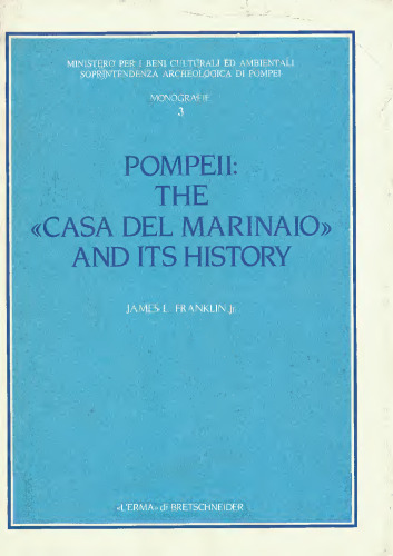Pompeii: The "Casa Del Marinaio" and Its History