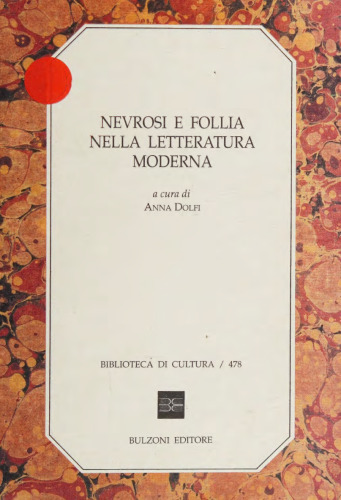 Nevrosi e follia nella letteratura moderna. Atti del seminario, Trento, maggio 1992