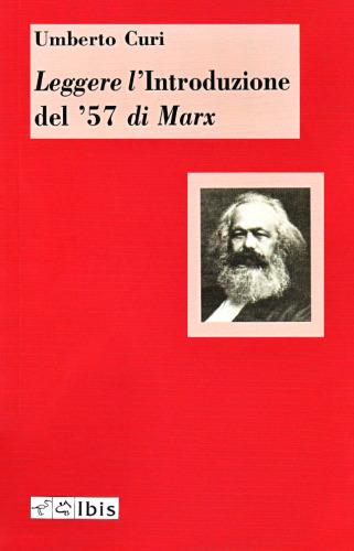 Leggere l'Introduzione del '57 di Marx