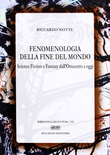 Fenomenologia della fine del mondo. Science fiction e fantasy dall'Ottocento a oggi