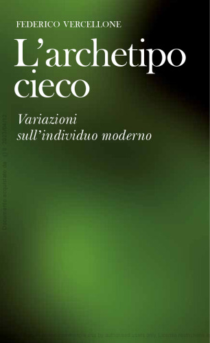 L'archetipo cieco. Variazioni sull'individuo moderno