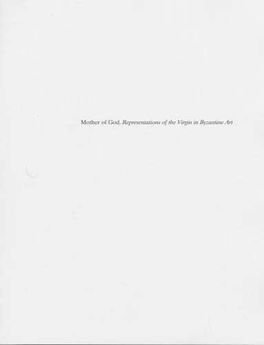 Mother of God: Representations of the Virgin in Byzantine Art