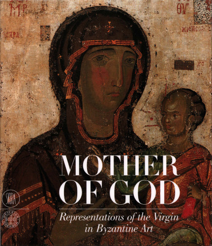 Mother of God. Representation of the Virgin in Byzantine art