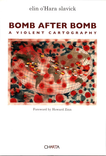 Bomb after Bomb. A Violent Cartography