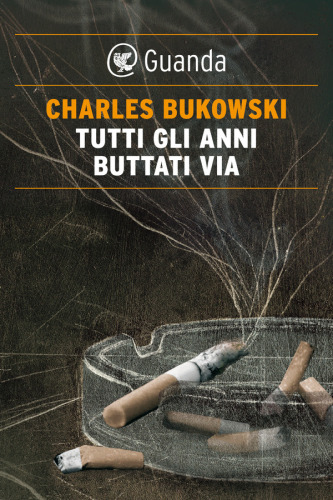 Tutti gli anni buttati via. Testo inglese a fronte