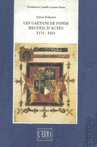 Les Gaetani de Fondi. Recuil d'actes (1174-1623)