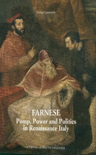 Farnese: Pomp, Power, and Politics in Renaissance Italy