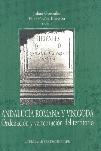 Andalucía romana y visigoda. Ordenación del vertebración del territorio