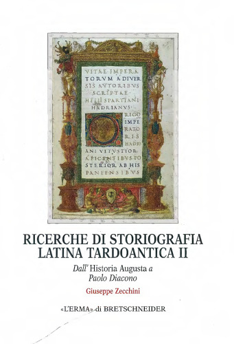 Ricerche di storiografia latina tardoantica. Dall'Historia Augusta a Paolo Diacono (Vol. 2)