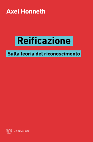 Reificazione. Sulla teoria del riconoscimento