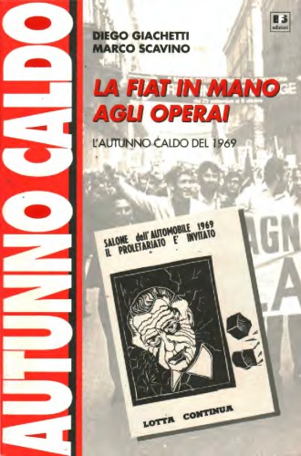 La Fiat in mano agli operai. L'autunno caldo del 1969