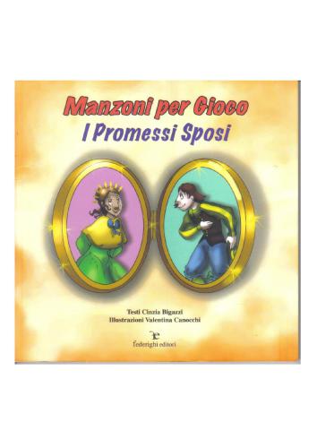 Manzoni per gioco. I promessi sposi. Ediz. illustrata