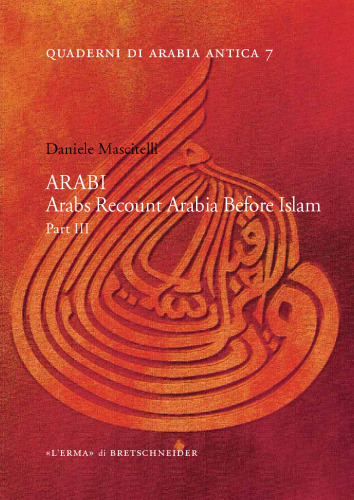 ARABI: Arabs Recount Arabia Before Islam. Part III