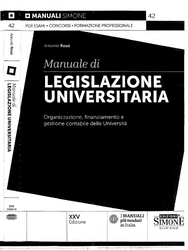 Manuale di legislazione universitaria. Organizzazione e gestione finanziaria e contabile delle Università