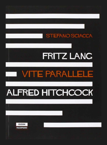 Fritz Lang Alfred Hitchcock. Vite parallele