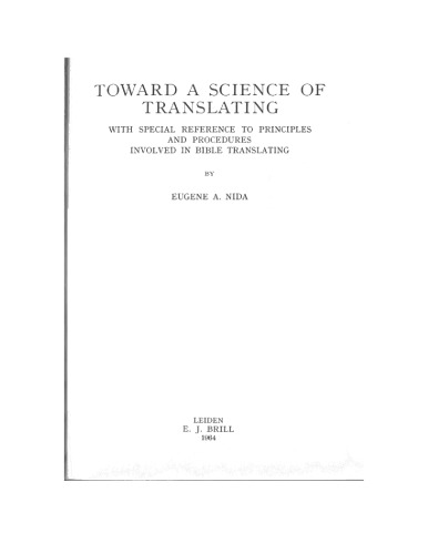 Toward a Science of Translating: With Special Reference to Principles and Procedures Involved in Bible Translating