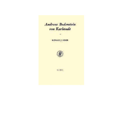 Andreas Bodenstein Von Karlstadt: The Development of His Thought 1517-1525 (Studies in Medieval & Reformation Thought)