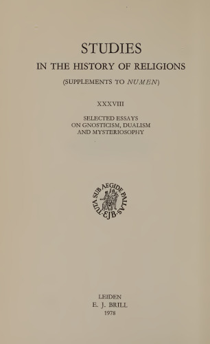 Selected Essays on Gnosticism, Dualism and Mysteriosophy