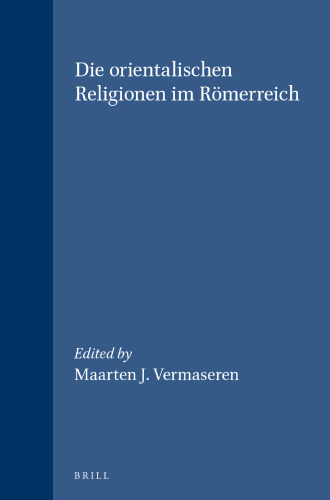 Die Orientalischen Religionen im Römerreich: (OrRR)