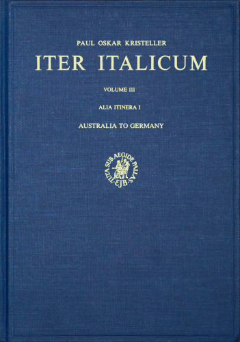 Iter Italicum. vol III (Alia Itinera I) - Australia to Germany