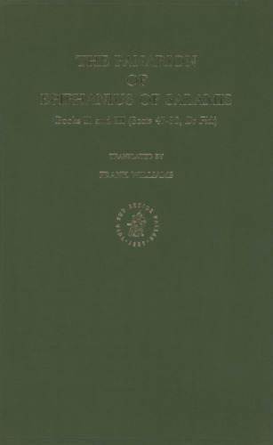 The Panarion of Epiphanius of Salamis, Book 1 (SECTS 1-46)