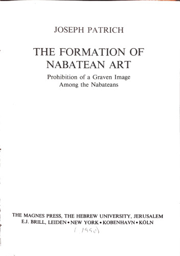 The formation of Nabatean art prohibition of a graven image among the Nabateans