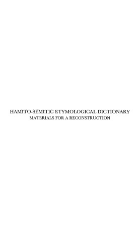 Hamito-Semitic Etymological Dictionary: Materials for a Reconstruction