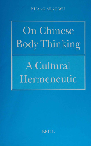On Chinese Body Thinking: A Cultural Hermeneutic