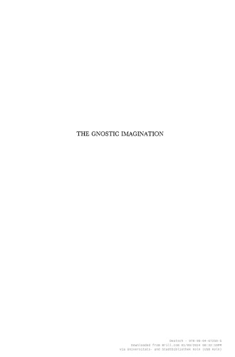 The Gnostic Imagination: Gnosticism, Mandaeism and Merkabah Mysticism (Brill's Series in Jewish Studies)