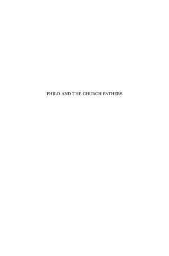 Philo and the Church Fathers: A Collection of Papers