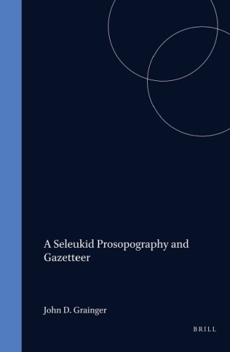A Seleukid Prosopography and Gazetteer (Mnemosyne, Supplements)