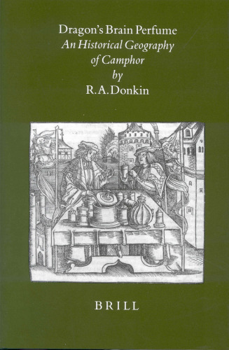 Dragon's Brain Perfume: An Historical Geography of Camphor