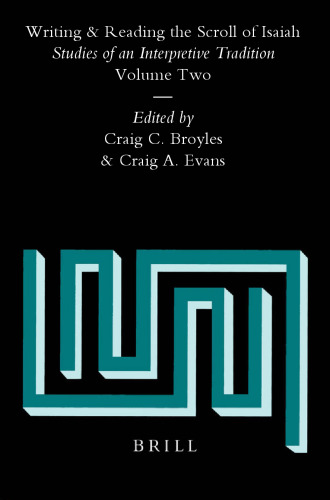 Writing and Reading the Scroll of Isaiah: Studies of an Interpretive Tradition