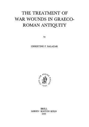 The Treatment of War Wounds in Graeco-Roman Antiquity