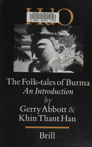 The Folk-Tales of Burma: An Introduction (Handbook of Oriental Studies/Handbuch Der Orientalistik, 11)