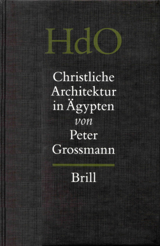 Christliche Architektur in Agypten (HANDBOOK OF ORIENTAL STUDIES/HANDBUCH DER ORIENTALISTIK)