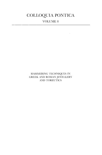 Hammering Techniques in Greek and Roman Jewellery and Toreutics