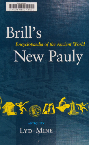 Brill's New Pauly Encyclopaedia of the Ancient World (Lyd-Mine)