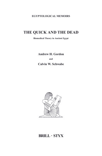 The Quick and the Dead: Biomedical Theory in Ancient Egypt