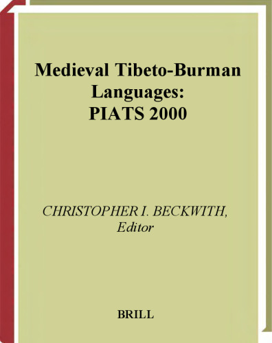 Medieval Tibeto-Burman Languages. PIATS 2000: Proceedings of the Ninth Seminar of the International Association for Tibetan Studies ()