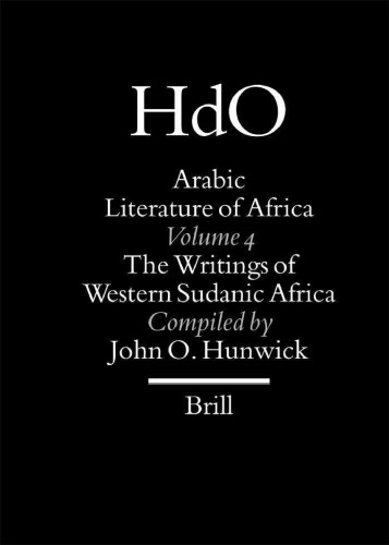 Arabic Literature of Africa, Volume IV: The Writings of Western Sudanic Africa